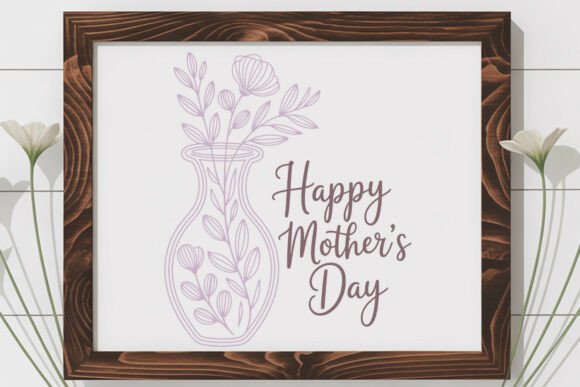 Happy Mother’s Day Floral SVG Art Guide